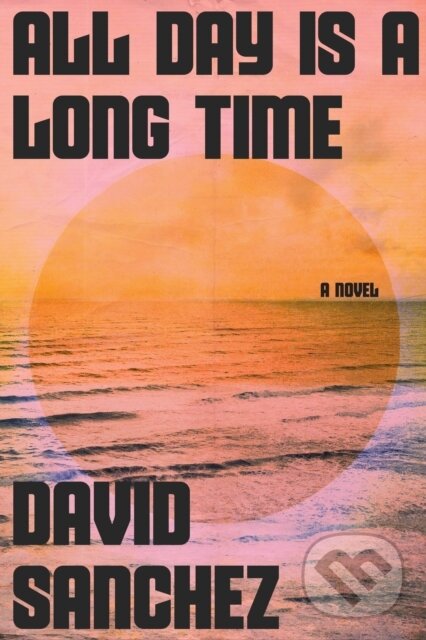 Levně All Day Is A Long Time - David Sanchez