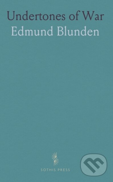 Kniha: Undertones Of War (Edmund Blunden). , 2024