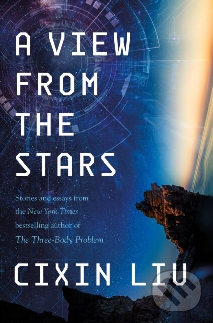 Kniha: A View from the Stars (Liu Cixin). Tordotcom, 2025
