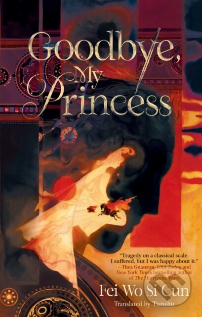 Levně Goodbye, My Princess - Fei Wo Si Cun - kniha z kategorie Naučné knihy