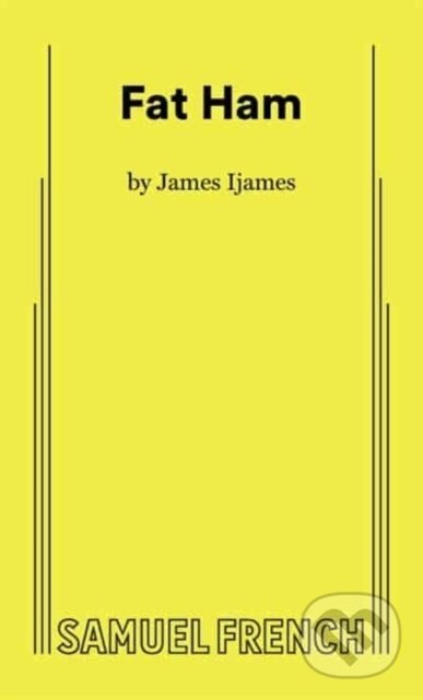 Kniha: Fat Ham (James Ijames). Samuel French, 2023
