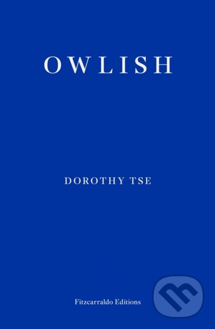 Levně Owlish - Dorothy Tse - kniha z kategorie Spoločenská beletria