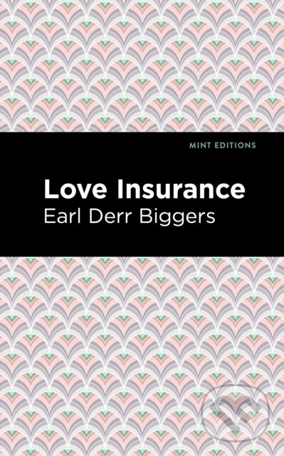 Levně Love Insurance - Earl Derr Biggers - kniha z kategorie Detektívky