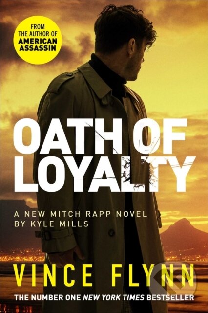 Levně Oath of Loyalty - Kyle Mills, Vince Flynn - kniha z kategorie Thrillery