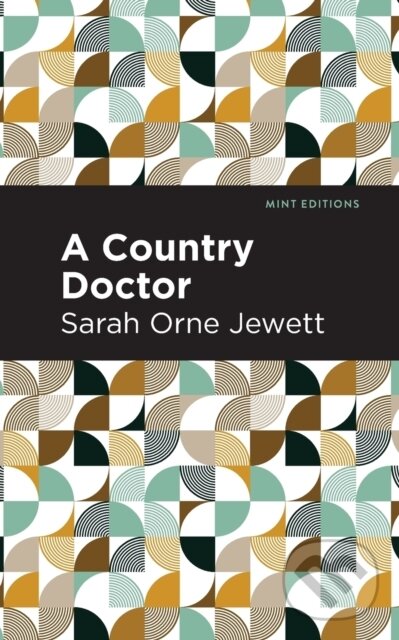 Kniha: A Country Doctor (Sarah Orne Jewett). , 2021