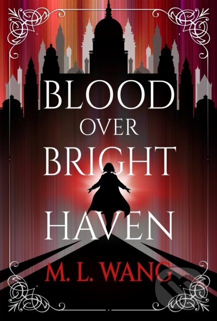 Kniha: Blood Over Bright Haven (M. L. Wang). , 2024