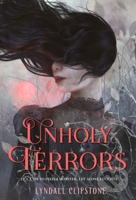 Levně Unholy Terrors - Lyndall Clipstone - kniha z kategorie Pre deti a mládež