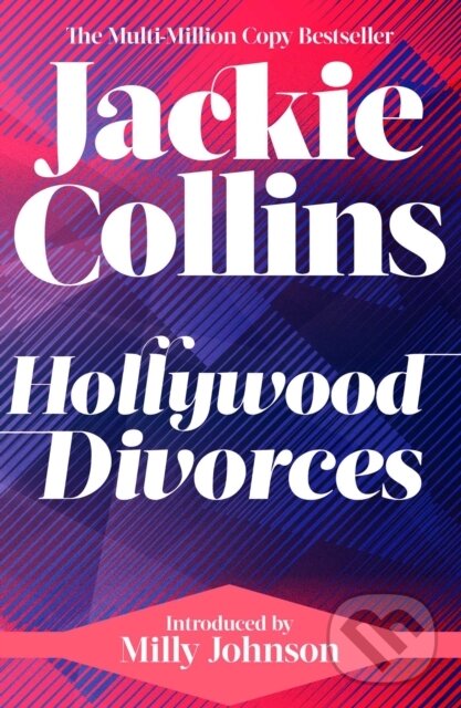 Levně Hollywood Divorces (introduced by Milly Johnson) - Jackie Collins - kniha z kategorie Romantika