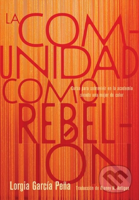 Levně La comunidad como rebelin (Curso para sobrevivir en la academia siendo una mujer de color) - kniha z kategorie Sociológia