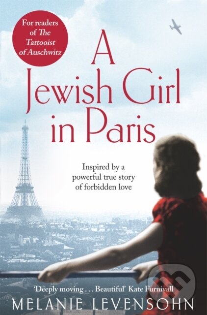 Levně A Jewish Girl in Paris (The heart-breaking and uplifting novel, inspired by an incredible true story) - kniha z kategorie Spoločenská beletria