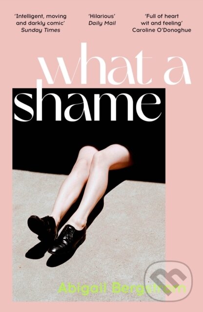 Levně What a Shame (The must read literary debut for fans of Emma Gannon, Holly Bourne and Caroline O'Dononghue) - kniha z kategorie Spoločenská beletria