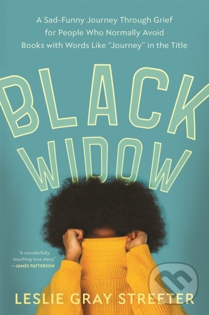 Levně Black Widow (A Sad-Funny Journey Through Grief for People Who Normally Avoid Books with Words Like 'Journey' in the Title) - kniha z kategorie…