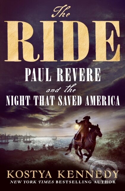 Levně The Ride (Paul Revere and the Night That Saved America) - kniha z kategorie História