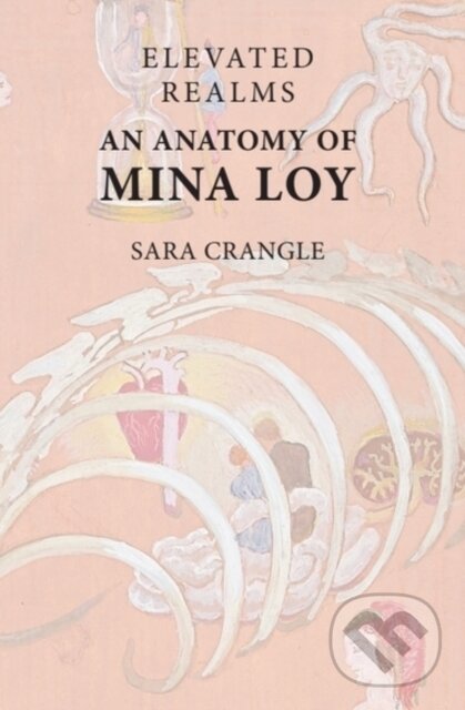 Levně Elevated Realms – An Anatomy of Mina Loy (An Anatomy of Mina Loy) - kniha z kategorie Humanitné a spoločenské vedy