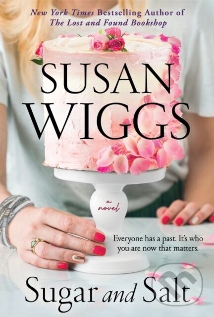 Levně Sugar and Salt (A Novel) - Susan Wiggs - kniha z kategorie Thrillery