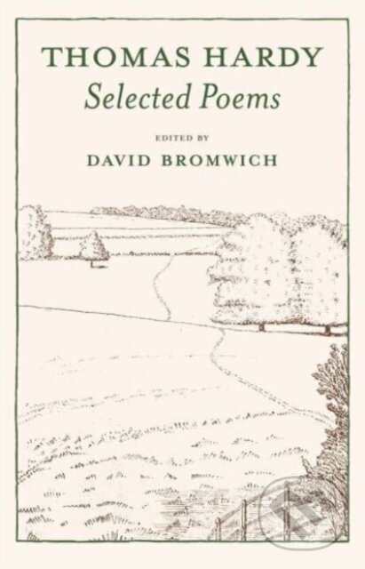Levně Selected Poems - Thomas Hardy, David Bromwich - kniha z kategorie Životopisy