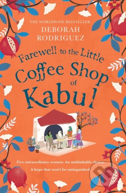 Levně Farewell to The Little Coffee Shop of Kabul (the unmissable final instalment in the internationally bestselling series) - kniha z kategorie Beletria