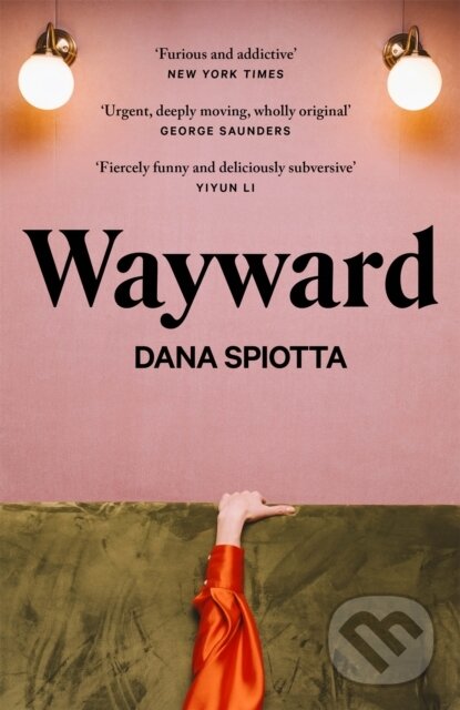 Levně Wayward - Dana Spiotta - kniha z kategorie Spoločenská beletria