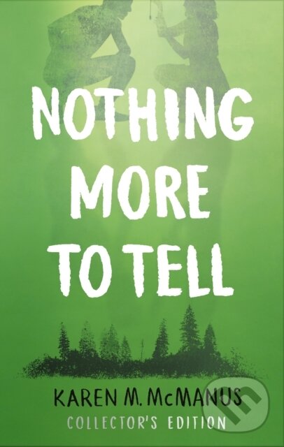 Nothing More to Tell (The new release from bestselling author Karen McManus)