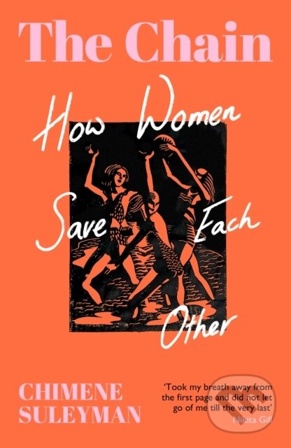 Levně The Chain (How Women Save Each Other) - Chimene Suleyman - kniha z kategorie Autobiografie