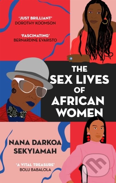 Levně The Sex Lives of African Women - Nana Darkoa Sekyiamah - kniha z kategorie Humanitné a spoločenské vedy