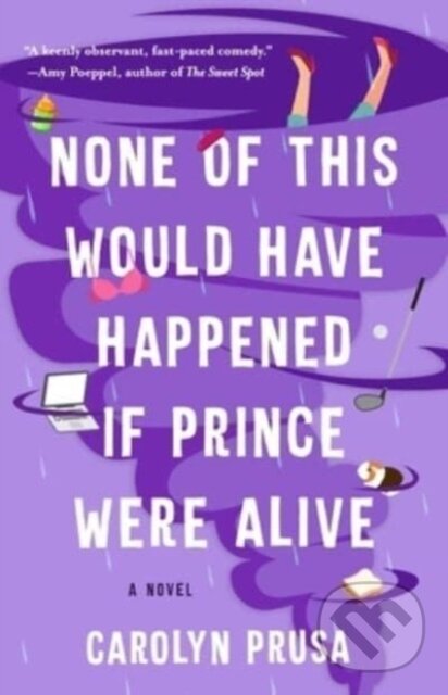 Levně None of This Would Have Happened If Prince Were Alive - kniha z kategorie Spoločenská beletria