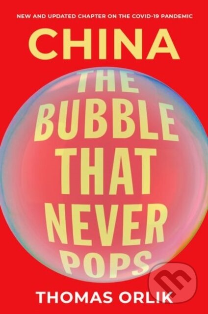 Levně China (The Bubble that Never Pops) - Thomas Orlik - kniha z kategorie Politológia a politika