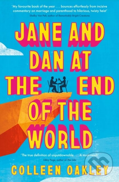 Levně Jane and Dan at the End of the World - Colleen Oakley - kniha z kategorie Spoločenská beletria