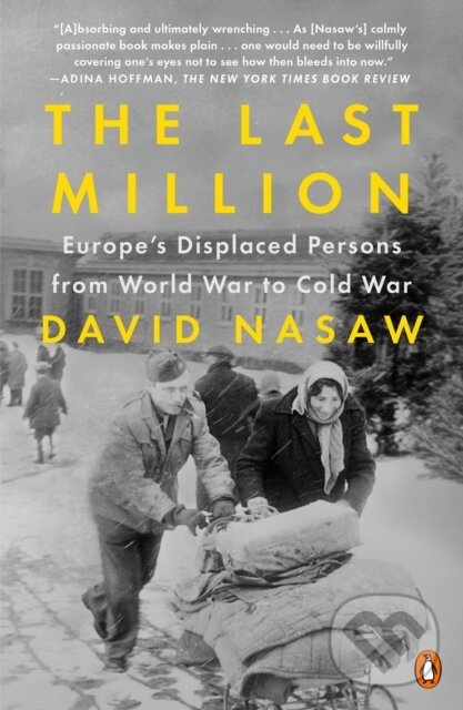 Levně The Last Million (Europe's Displaced Persons from World War to Cold War) - kniha z kategorie História