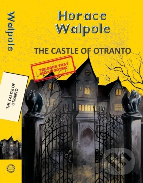 Kniha: The Castle of Otranto (Horace Walpole). , 2023