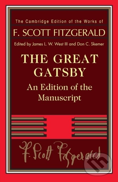 Kniha: The Great Gatsby (F. Scott Fitzgerald, III, James L. W. West a Don C. Skemer). Cambridge University Press, 2022