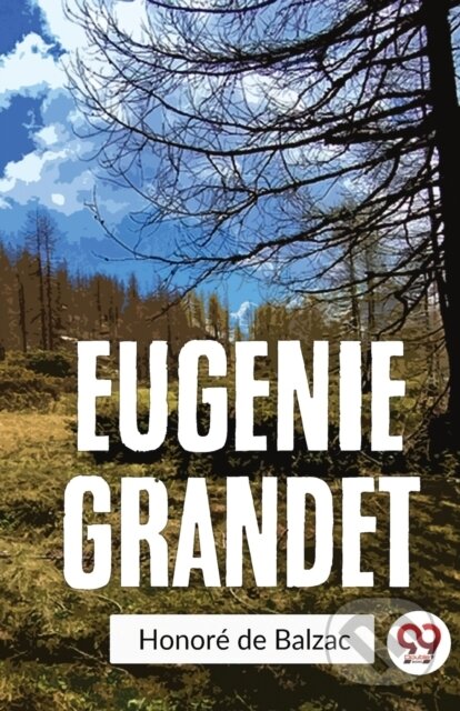 Levně Eugenie Grandet - Honor? De Balzac - kniha z kategorie Spoločenská beletria
