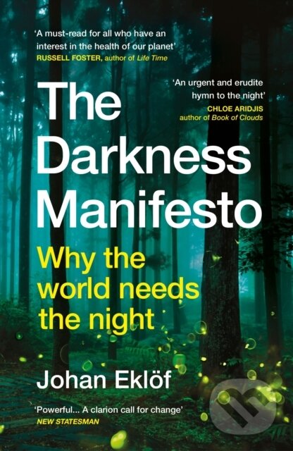 Levně The Darkness Manifesto (Why the world needs the night) - kniha z kategorie Ekológia