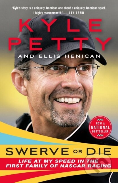 Kniha: Swerve or Die (Ellis Henican a Kyle Petty). St. Martins Griffin, 2023