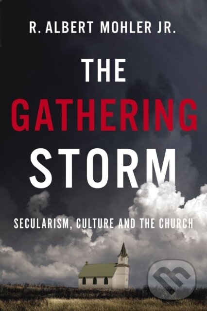 Levně The Gathering Storm (Secularism, Culture, and the Church) - kniha z kategorie Kresťanstvo