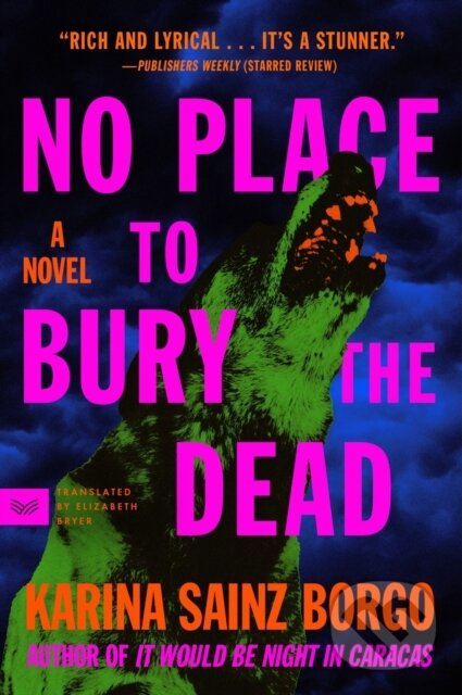 Levně No Place to Bury the Dead (A Novel) - Karina Sainz Borgo - kniha z kategorie Spoločenská beletria