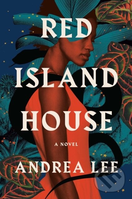 Red Island House (A Novel) - Andrea Lee