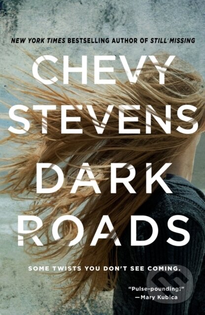 Levně Dark Roads (A Novel) - Chevy Stevens - kniha z kategorie Beletria