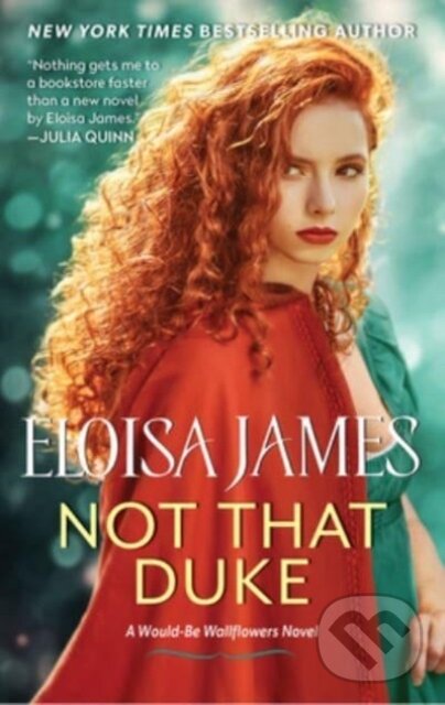 Levně Not That Duke (A Would-Be Wallflowers Novel) - Eloisa James - kniha z kategorie Romantika