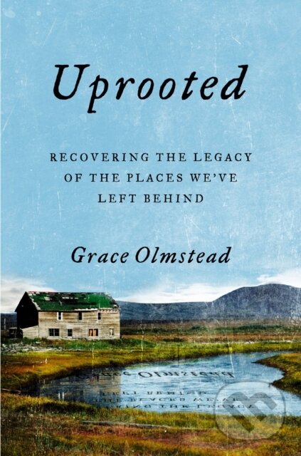 Levně Uprooted - Grace Olmstead - kniha z kategorie Životopisy