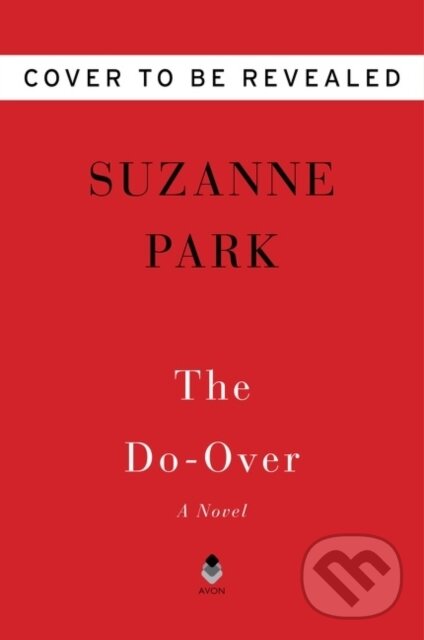 Levně The Do-Over (A Novel) - Park Suzanne - kniha z kategorie Romantika