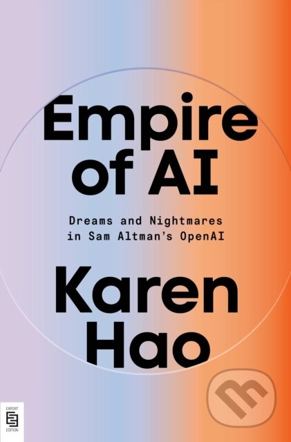 Kniha: Empire of AI (Karen Hao). Penguin Books, 2025