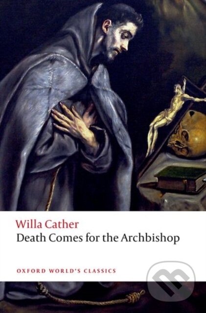 Levně Death Comes for the Archbishop - Willa Cather, Catherine Morley - kniha z kategorie Beletria