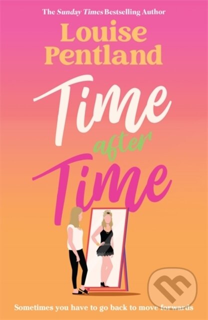 Levně Time After Time (The must-read novel from Sunday Times bestselling author Louise Pentland) - kniha z kategorie Zdravie a životný štýl