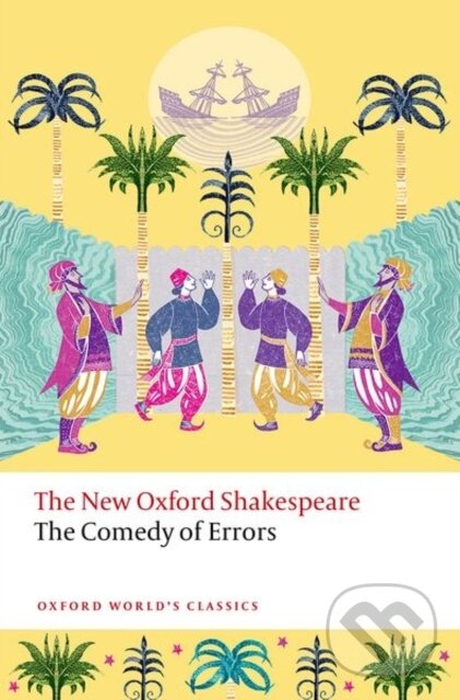 Levně The Comedy of Errors (The New Oxford Shakespeare) - William Shakespeare, Sarah Neville - kniha z kategorie Životopisy, reportáže a myšlienky
