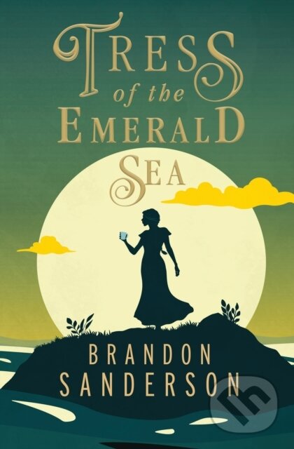 Levně Tress of the Emerald Sea (A Cosmere Novel) - Brandon Sanderson - kniha z kategorie Sci-fi a fantasy