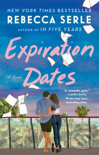 Kniha: Expiration Dates (Rebecca Serle). Atria Books, 2025