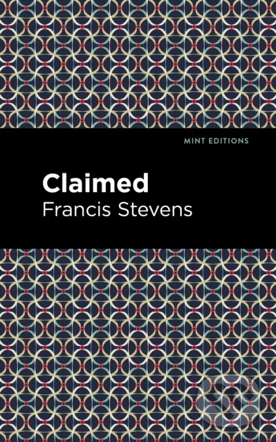 Levně Claimed - Francis Stevens - kniha z kategorie Horory