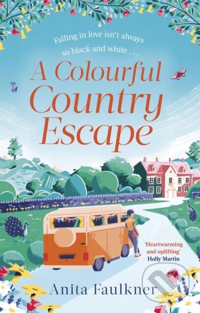 Levně A Colourful Country Escape (the heart-warming debut you can’t resist falling in love with!) - kniha z kategorie Romantika