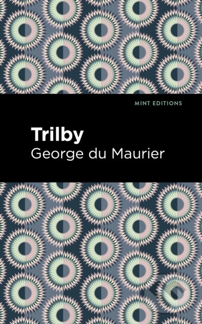 Levně Trilby - George Du Maurier - kniha z kategorie Beletria